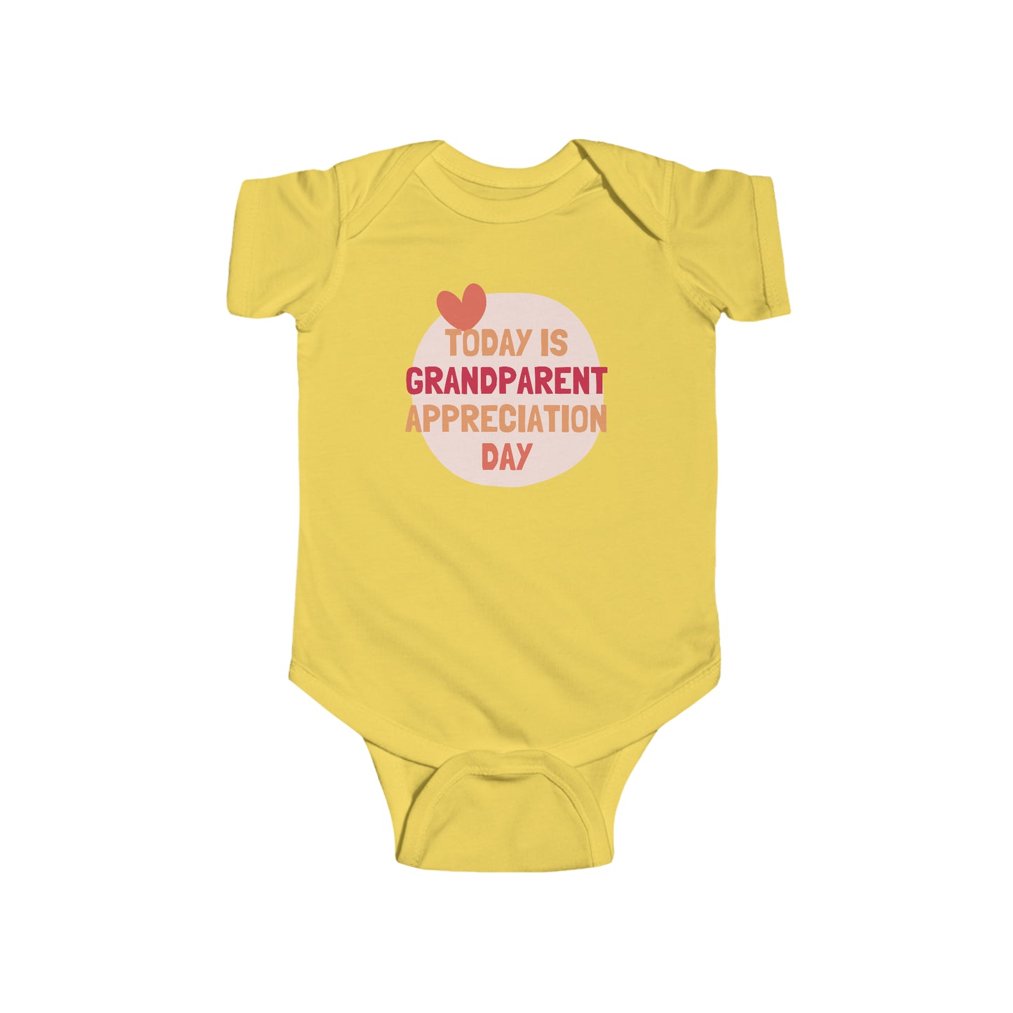 Today Is Grandparent Appreciation Day Infant Fine Jersey Bodysuit