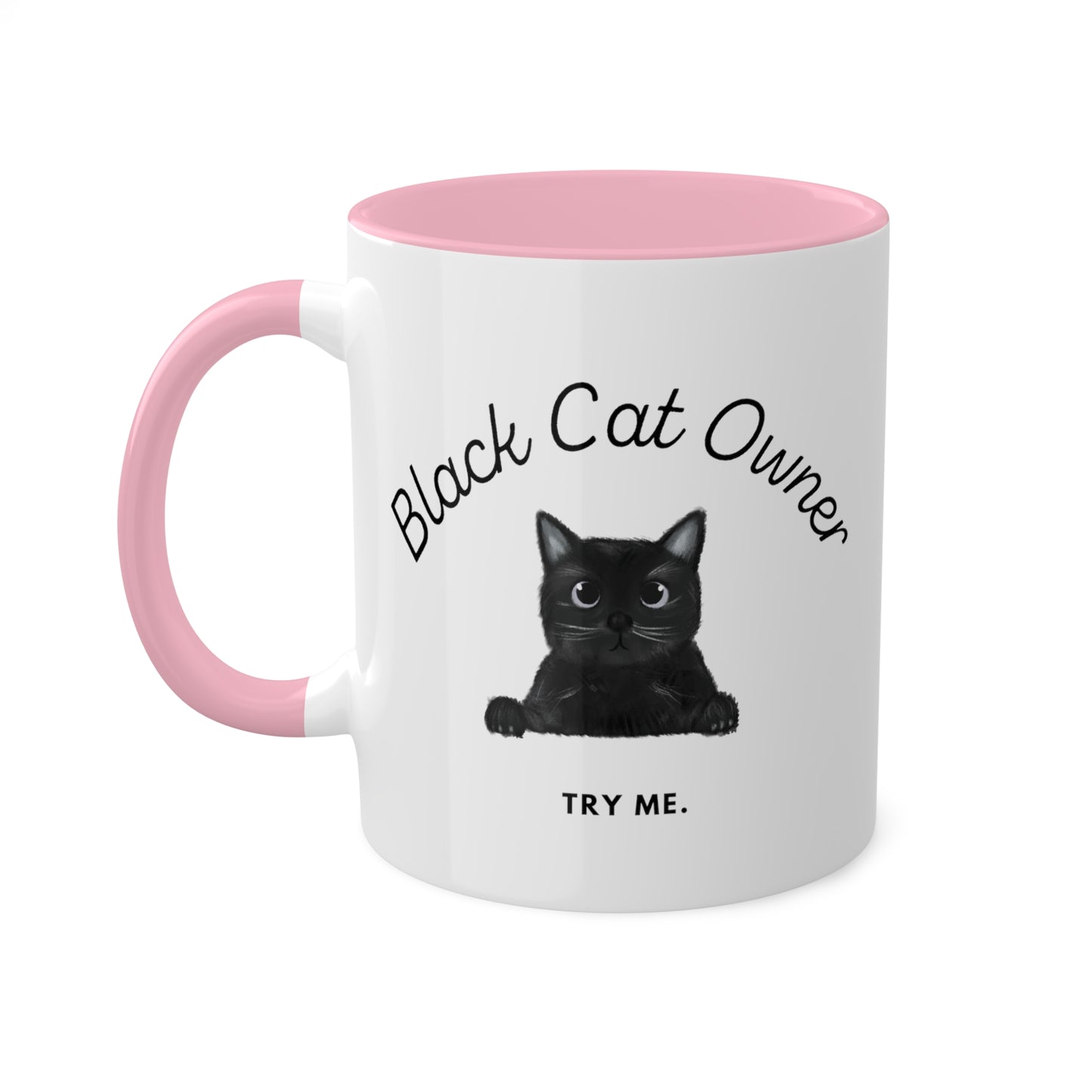 Black Cat Owner. TRY ME. Mug
