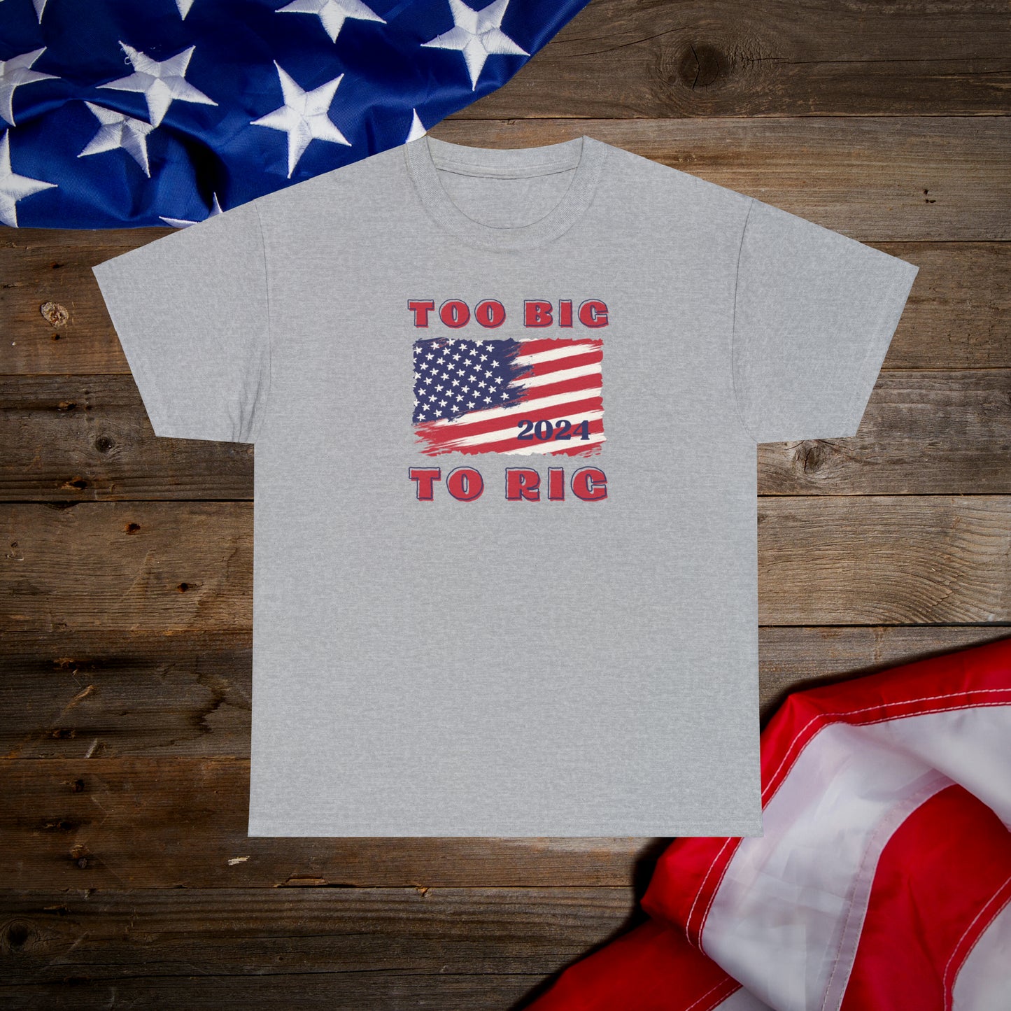 Too Big To Rig Trump T-Shirt