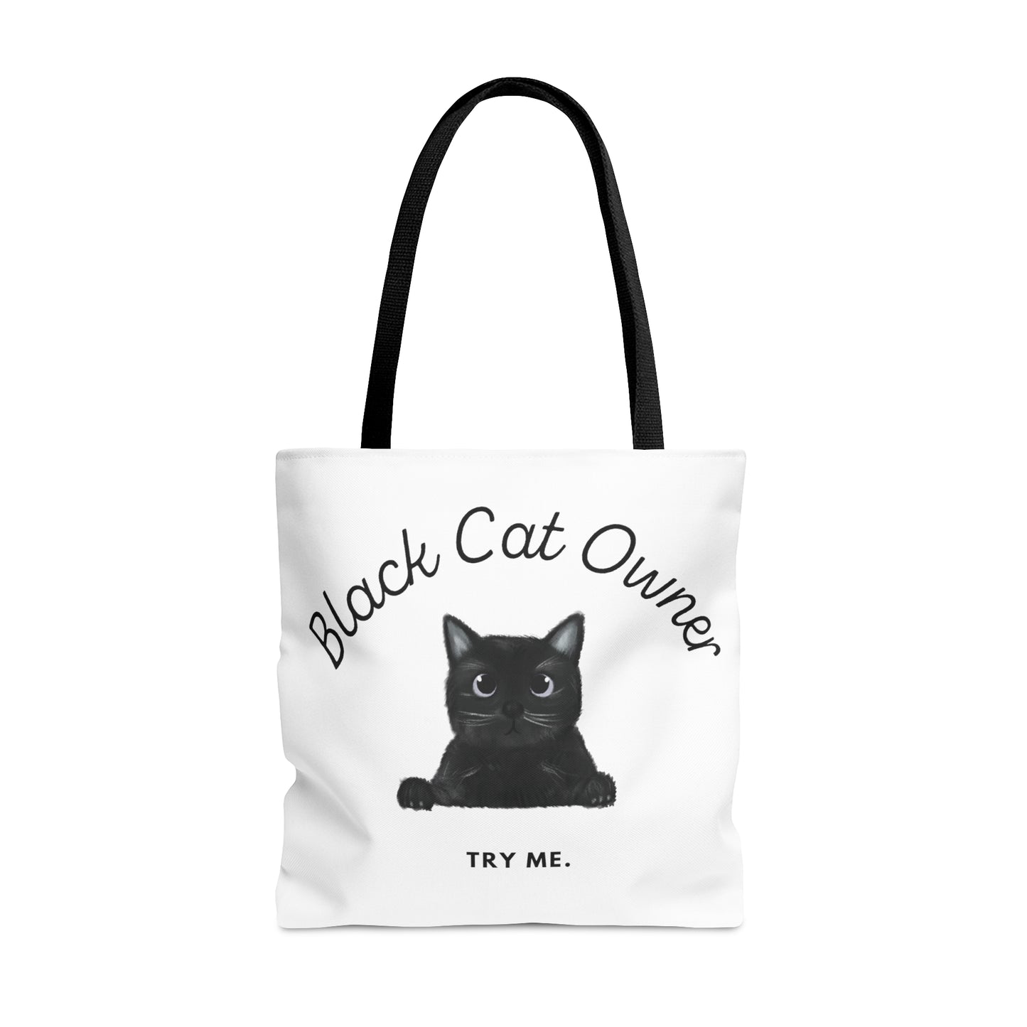 Black Cat Owner.  TRY ME. Tote Bag