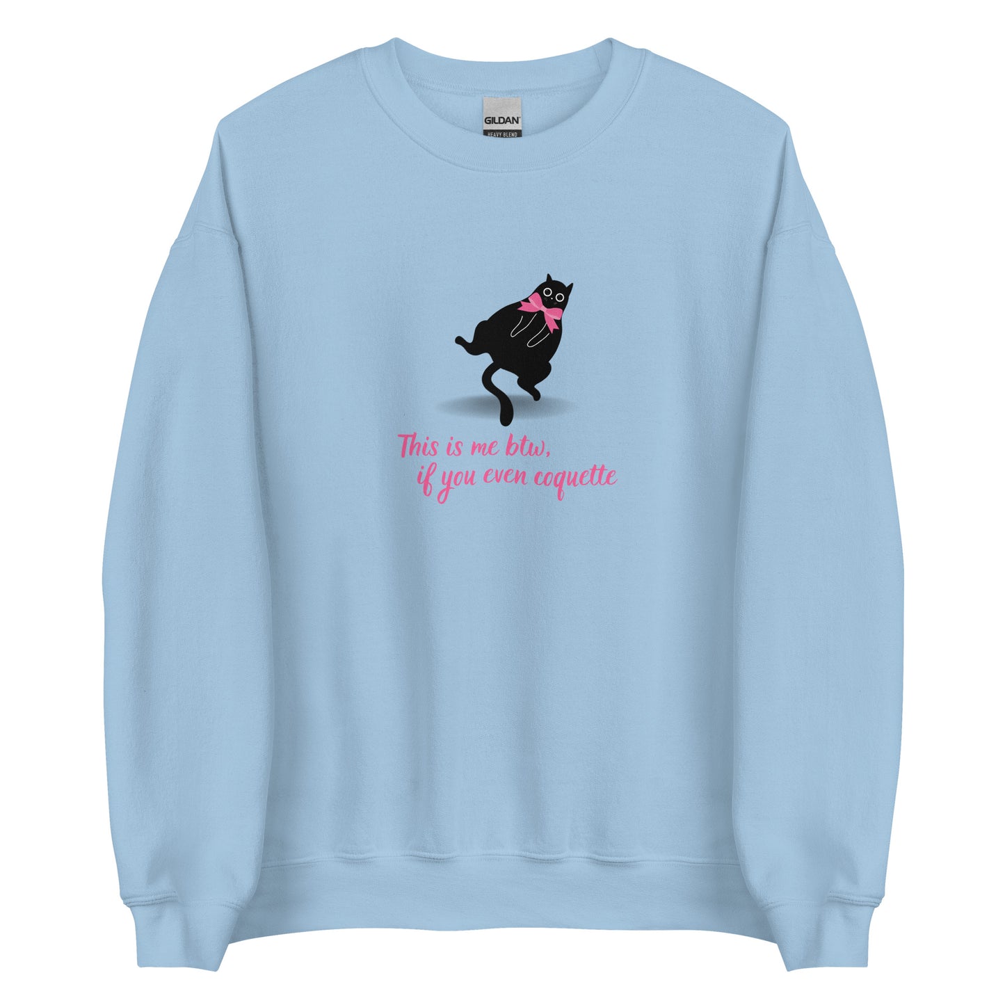 Coquette Sweatshirt, This Is Me Btw, If You Even Care/Coquette Meme, Pink Bow Black Cat, Coquette Aesthetic