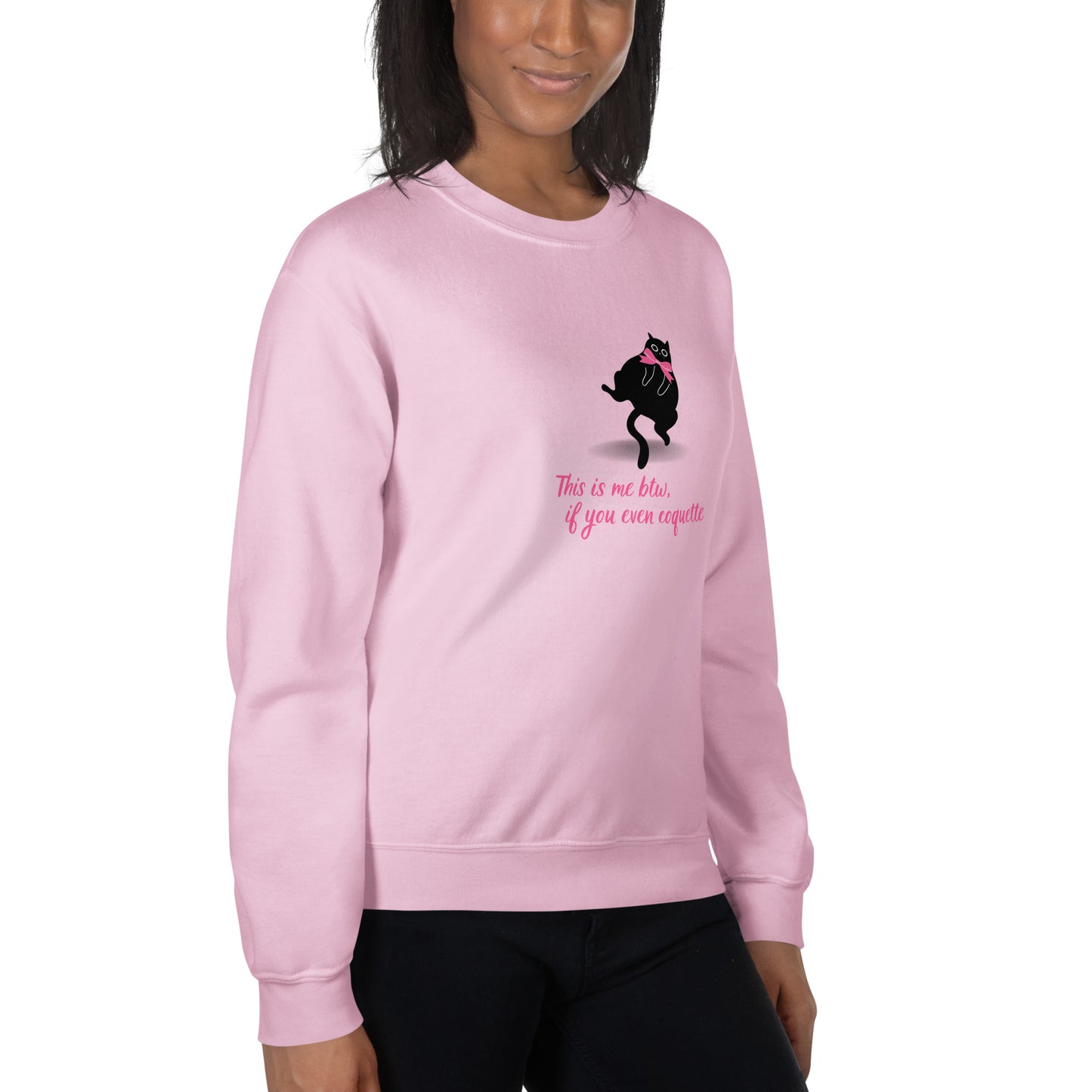 Coquette Sweatshirt, This Is Me Btw, If You Even Care/Coquette Meme, Pink Bow Black Cat, Coquette Aesthetic
